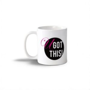 U GOT THIS! Mugs